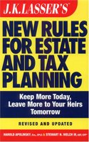 J. K. Lasser's New Rules for Estate And Tax Planning