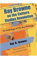 Ray Browne on the Culture Studies Revolution