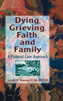 Dying, Grieving, Faith, and Family