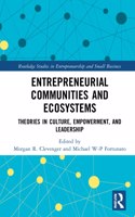 Entrepreneurial Communities and Ecosystems