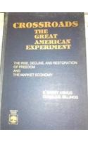 Crossroads - The Great American Experiment