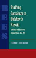 Building Socialism in Bolshevik Russia