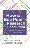 How to Be a Peer Research Consultant