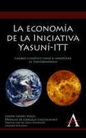 La Economía de la Iniciativa Yasuní-ITT