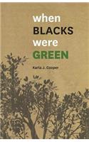 When Blacks Were Green