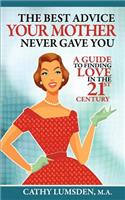 Best Advice Your Mother Never Gave You