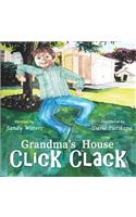Grandma's House Click Clack