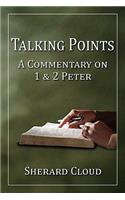 Talking Points (a Commentary on 1&2 Peter)