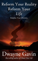 Reform Your Reality Reform Your Life