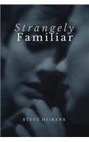 Strangely Familiar: (English)