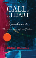 Call of the Heart: Awakened, The Journey of Self-Love