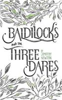 Baldilocks and the Three Dares
