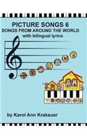 Picture Songs 6 Songs From Around the World with bilingual lyrics
