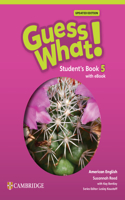 Guess What! American English Level 5 Student's Book with eBook Updated: (Guess What!)