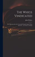 Whigs Vindicated