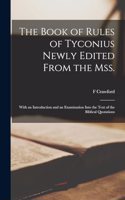 Book of Rules of Tyconius Newly Edited From the mss.