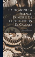 L'Automobile À Essence, Principes De Construction Et Calculs