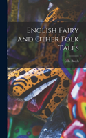 English Fairy and Other Folk Tales