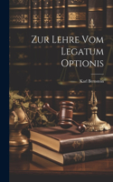 Zur Lehre Vom Legatum Optionis