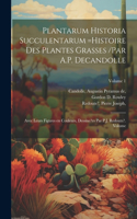 Plantarum historia succulentarum =Histoire des plantes grasses /par A.P. Decandolle; avec leurs figures en couleurs, dessine?es par P.J. Redoute?. Volume; Volume 1