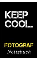 Keep Cool Fotograf Notizbuch: - Notizbuch mit 110 linierten Seiten - Format 6x9 DIN A5 - Soft cover matt -