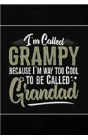 I'm called Grampy because I'm way too Cool to be called Grandad