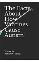 The Facts About How Vaccines Cause Autism: (Practical Joke - All Pages Are Blank)