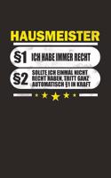Hausmeister §1 Ich Habe Immer Recht §2 Sollte Ich Einmal Nicht Recht Haben, Tritt Ganz Automatisch §1 in Kraft