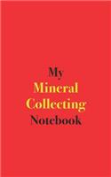 My Mineral Collecting Notebook