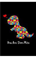 You Are Dino-Mite