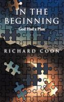 In the Beginning: God Had a Plan