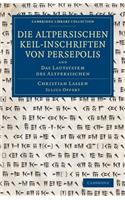 Die altpersischen Keil-inschriften von Persepolis