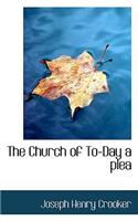 The Church of To-Day a Plea