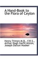 A Hand-Book to the Flora of Ceylon