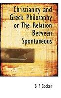 Christianity and Greek Philosophy or the Relation Between Spontaneous