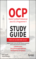 Ocp Oracle Certified Professional Java Se 11 Programmer II Study Guide: Exam 1z0-816 and Exam 1z0-817