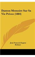Danton Memoire Sur Sa Vie Privee (1884)