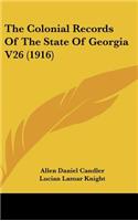 Colonial Records Of The State Of Georgia V26 (1916)