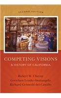 Competing Visions: A History of California