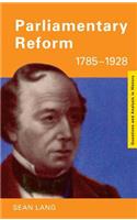 Parliamentary Reform 1785-1928