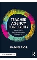 Teacher Agency for Equity