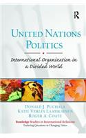 United Nations Politics: International Organization in a Divided World