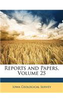 Reports and Papers, Volume 25
