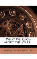 What We Know about the Stars ...