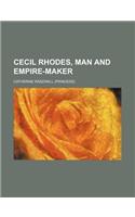 Cecil Rhodes, Man and Empire-Maker: (English)