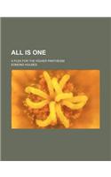 All Is One; A Plea for the Higher Pantheism