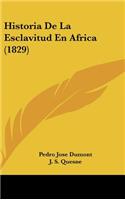 Historia de La Esclavitud En Africa (1829)
