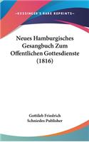 Neues Hamburgisches Gesangbuch Zum Offentlichen Gottesdienste (1816)
