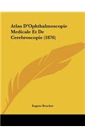 Atlas D'Ophthalmoscopie Medicale Et De Cerebroscopie (1876)