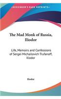 The Mad Monk of Russia, Iliodor